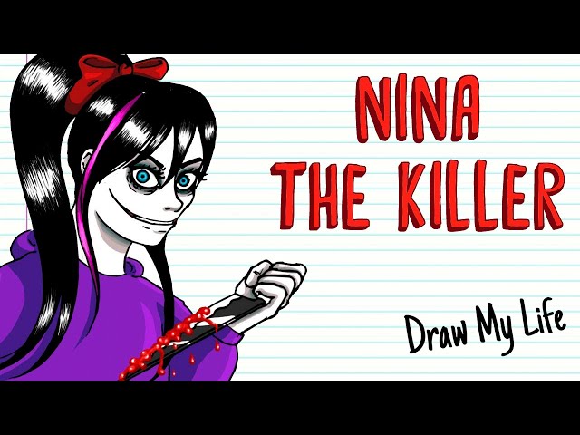 NINA THE KILLER | Draw My Life Creepypasta - YouTube