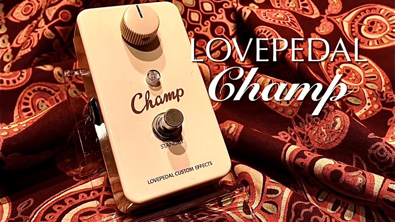 Lovepedal / Champ - YouTube