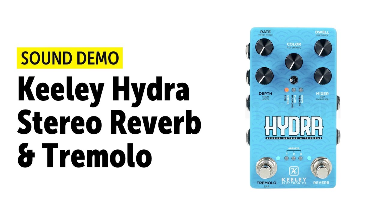 Keeley HYDRA Stereo Reverb & Tremolo - Sound Demo (no talking