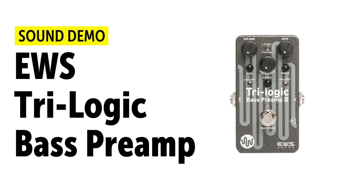 EWS Tri-Logic Bass Preamp Sound Demo (no talking) - YouTube