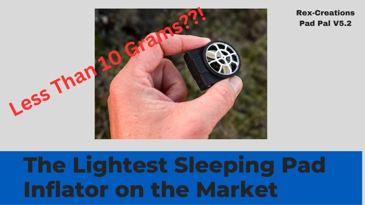 The Lightest Sleeping Mattress Inflator on the Market: Rex