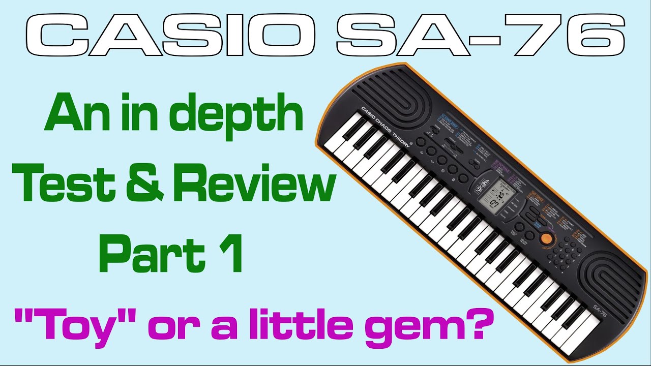 Casio SA-76 in depth Test & Review (Part 1 of 4) - YouTube