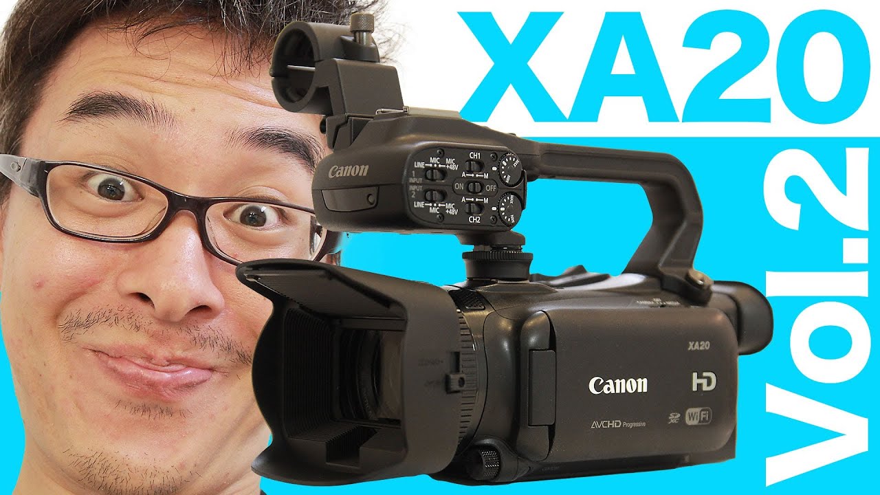 Canon 業務用デジタルビデオカメラ XA20がやってきた！ 開封編 後編