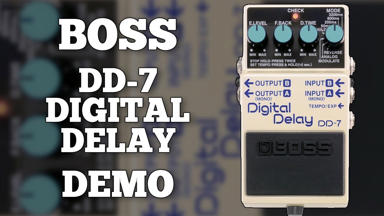 Boss DD-7 Digital Delay Demo - YouTube
