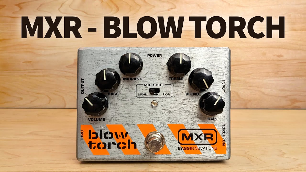 MXR Blow Torch (Bass Demo) - YouTube