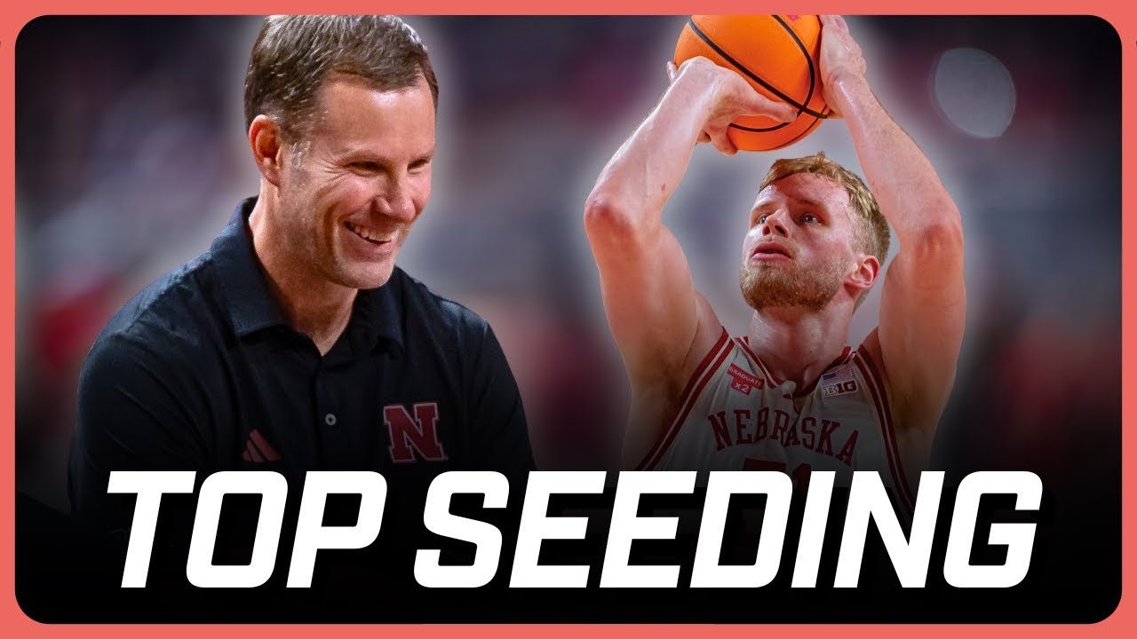 Nebraska Basketball's PERFECT NCAA Tournament Seeding | Husker