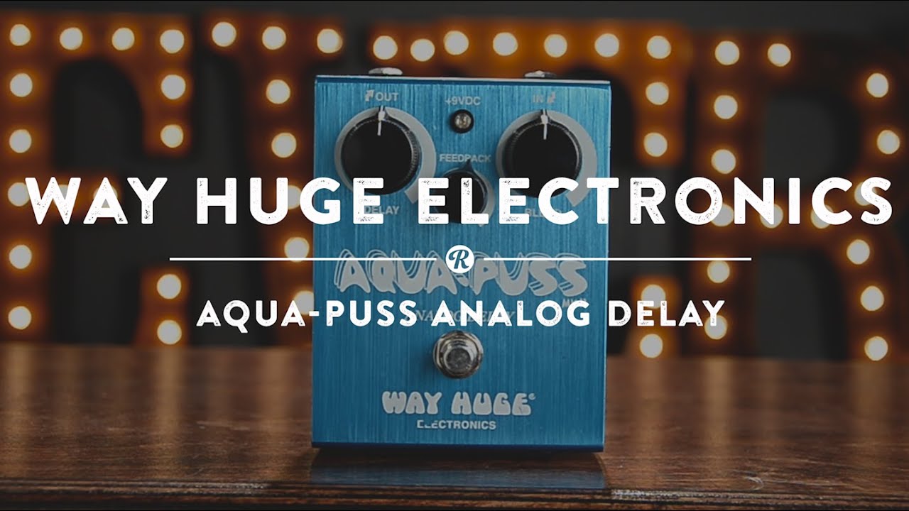 Way Huge WHE701 Aqua Puss MkII | Reverb