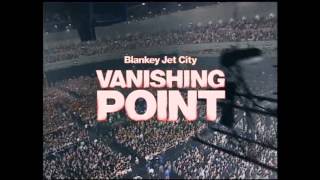 Blankey Jet City ドキュメンタリー映画 『VANISHING POINT
