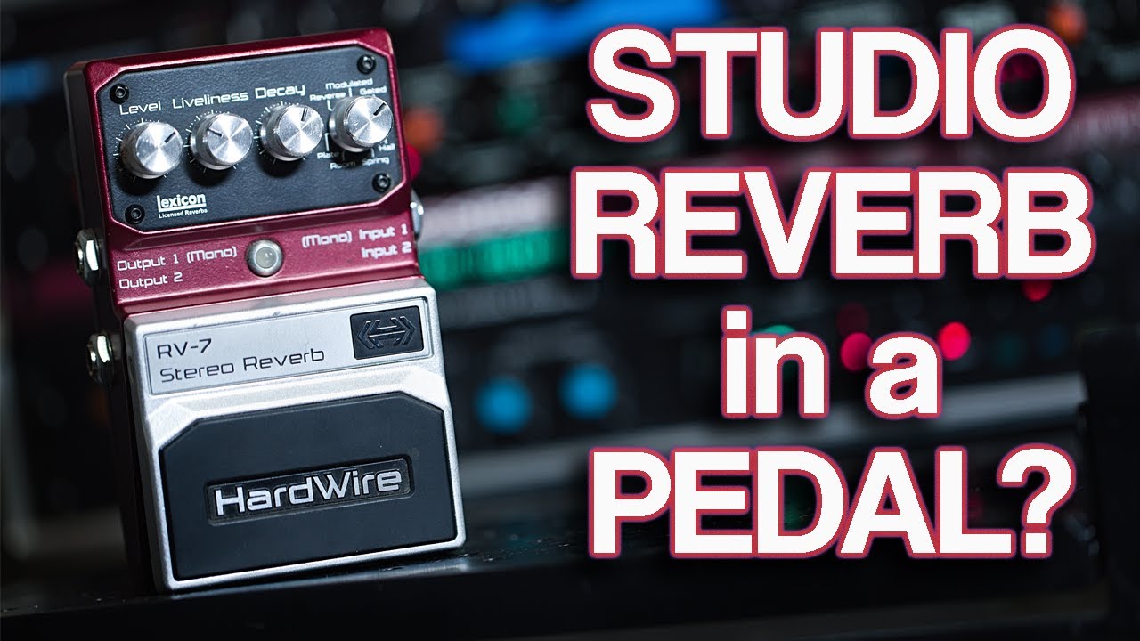 Hardwire RV-7 Stereo Reverb - Lingering Longer - YouTube
