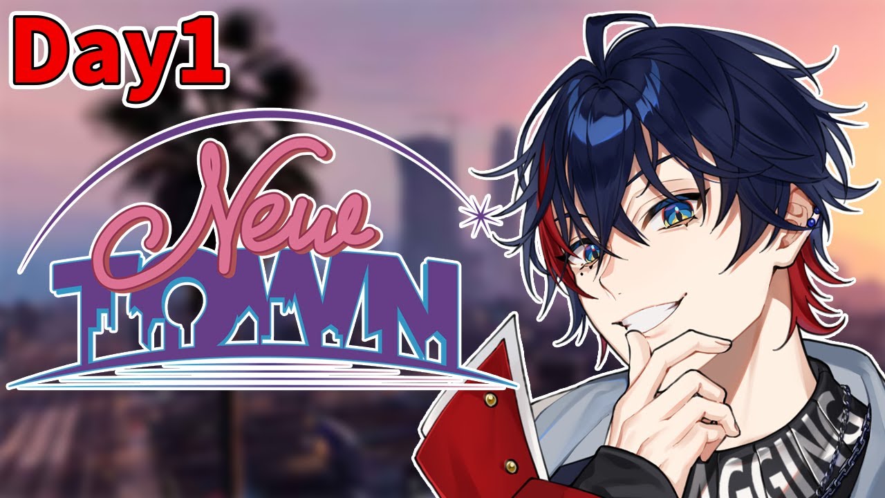 NEWTOWN (Day1) 】この街でも一番面白い男を目指します 【YUMENOS/那和