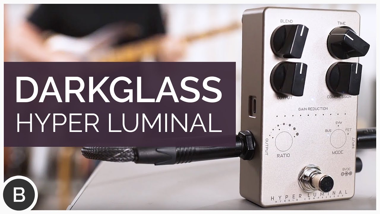 Darkglass Hyper Luminal Compressor - YouTube