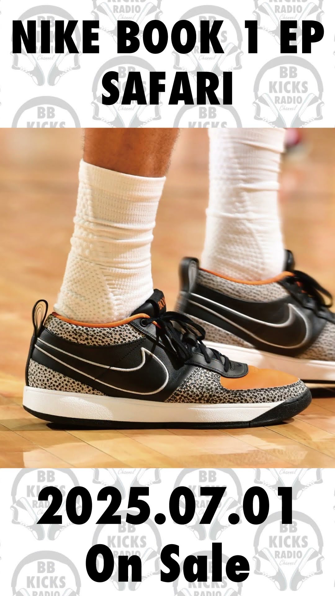bbkicksradiochannel5762 NIKE BOOK 1 EP “SAFARI” / 2025.07.01 on