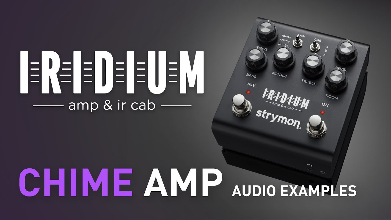 Iridium Amp Modeler And Cab - Strymon
