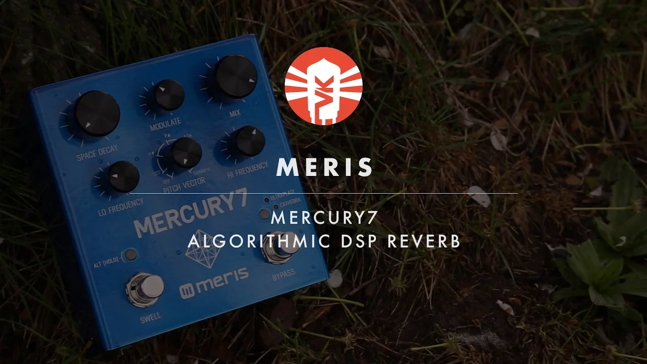 Meris Mercury 7 - Mercury 7 Pedal - Mercury7 Reverb Pedal