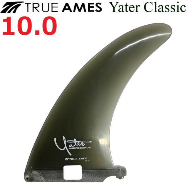 True Ames Fin トゥルーアムス フィン Yater Classic 10.0 レニー