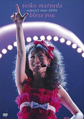 SEIKO MATSUDA CONCERT TOUR 2006 “bless you” : 松田聖子 | HMV&BOOKS