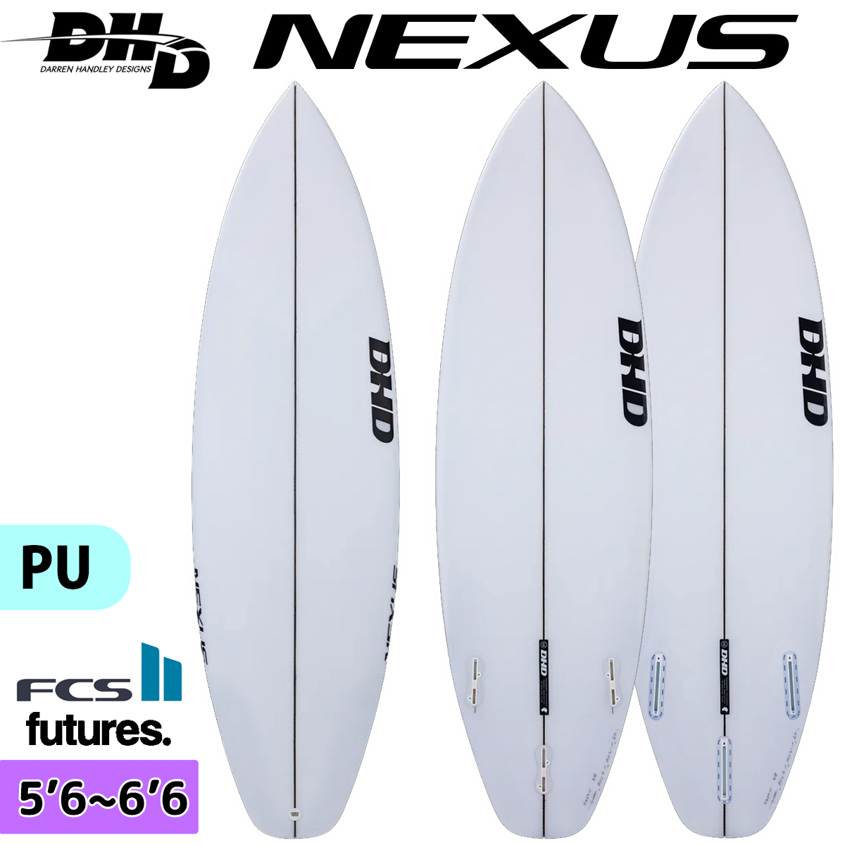DHD サーフボード NEXUS ネクサス 5'6〜6'6 ショートボード 日本正規品