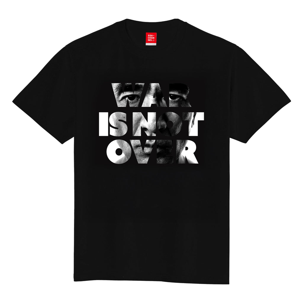 WAR IS NOT OVER Tシャツ 黒 – エガちゃんねるSHOP